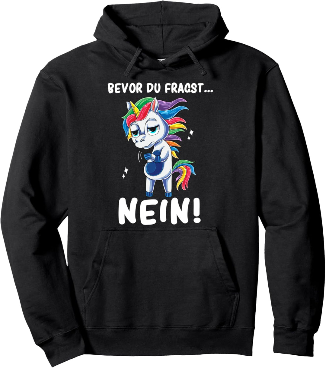 Bevor Du Fragst Nein Einhorn Geschenk für Mädchen Pullover Hoodie