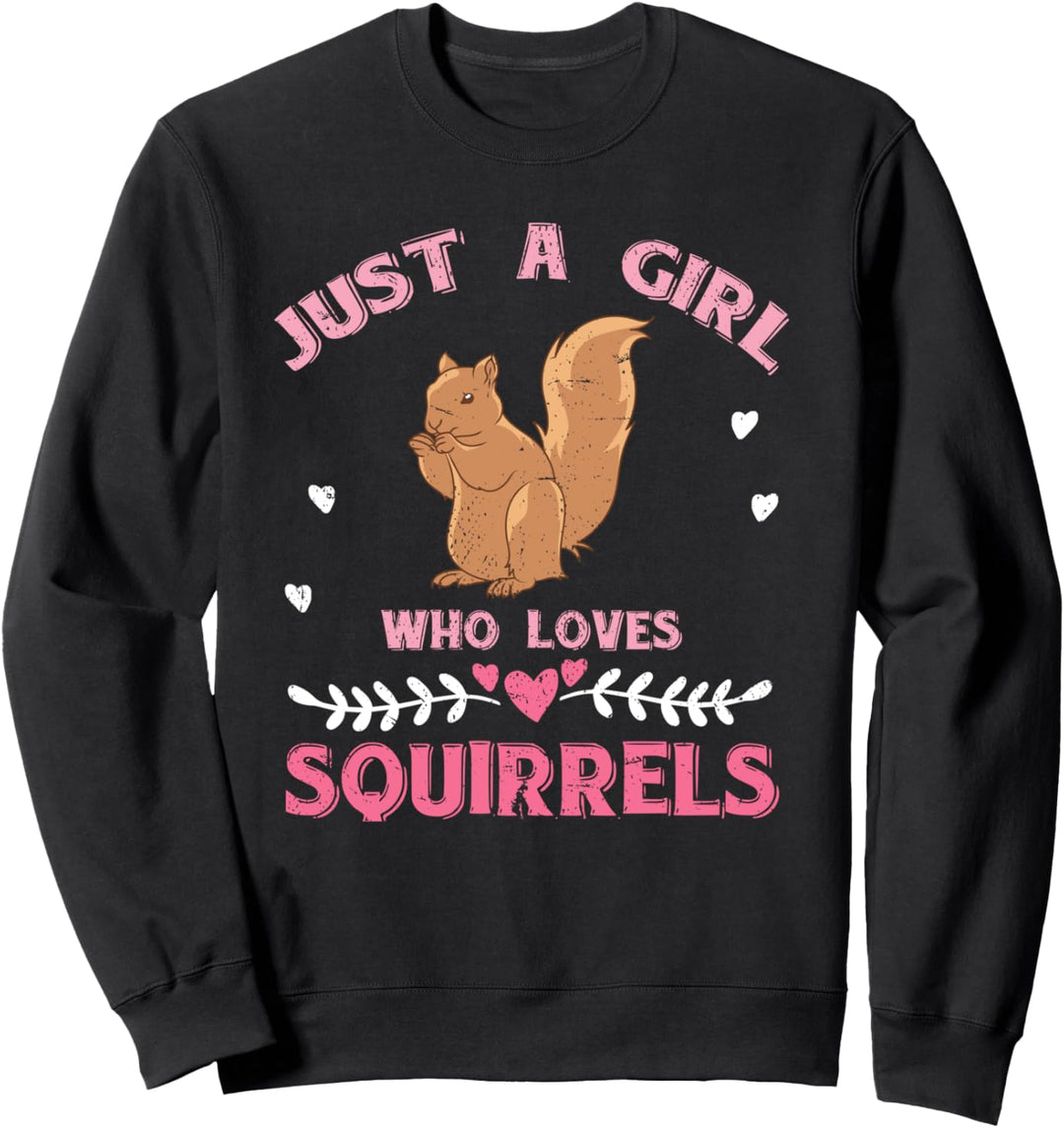 Nur ein Mädchen das Eichhörnchen liebt Waldtier Eichhörnchen Sweatshirt