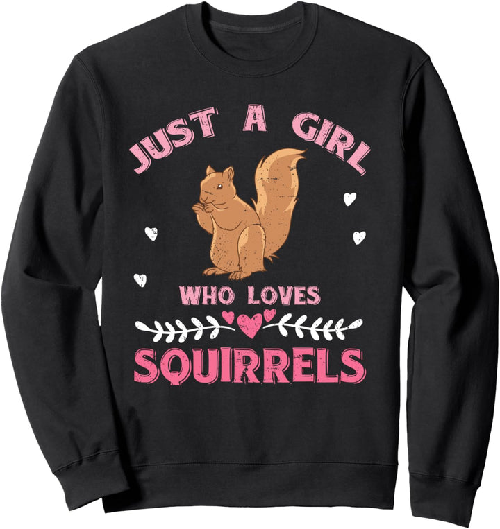 Nur ein Mädchen das Eichhörnchen liebt Waldtier Eichhörnchen Sweatshirt