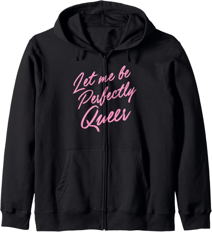 Let Me Be Perfectly Queer Cute Funny LGBTQ Gay Pride Stuff Kapuzenjacke