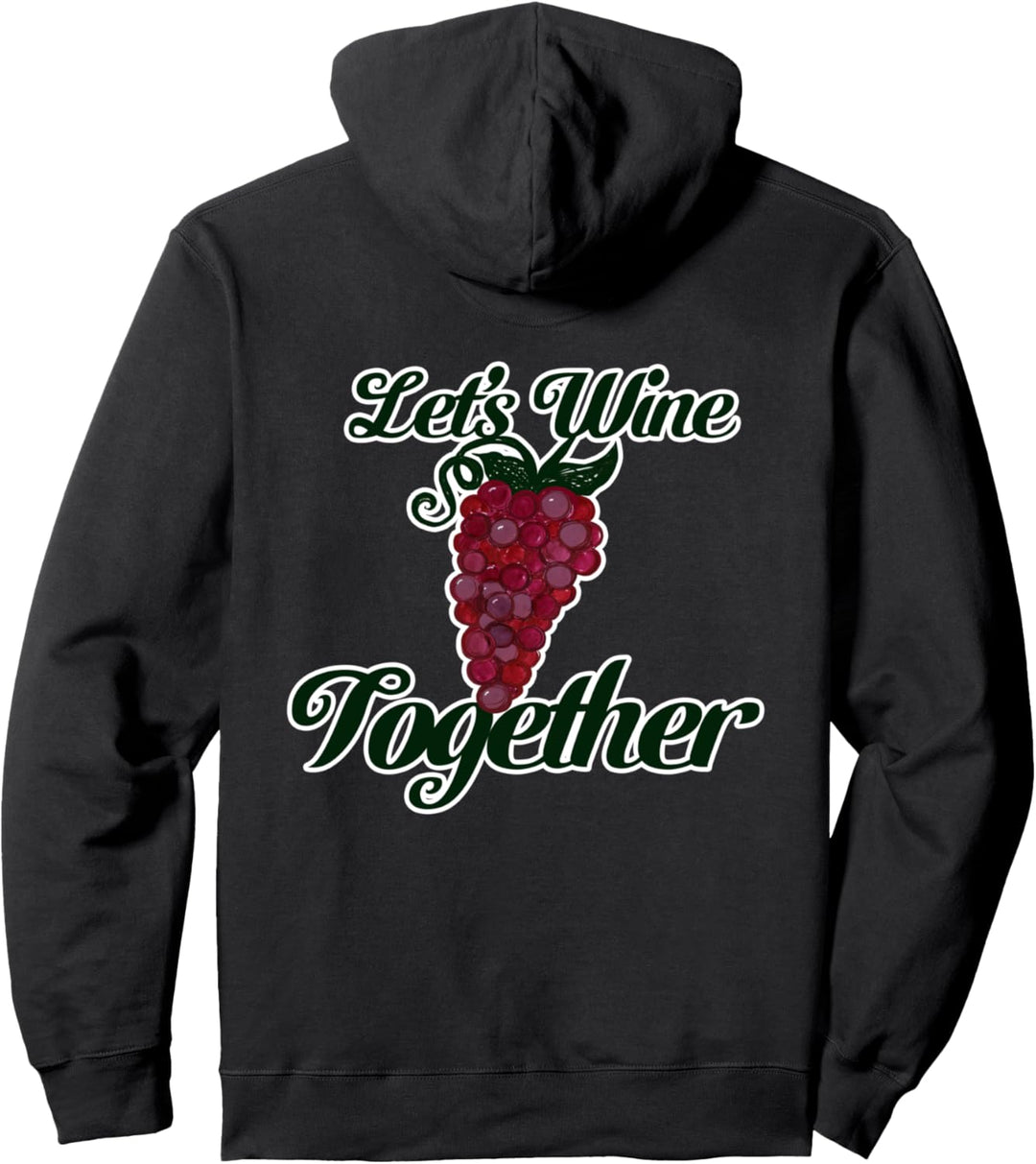 Lasst uns zusammen Wein Winzer Pullover Hoodie