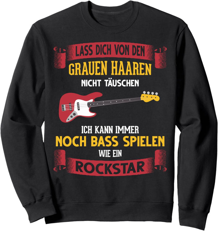 Rockstar lustiger Spruch Bassist Gitarist Gitarre Sweatshirt