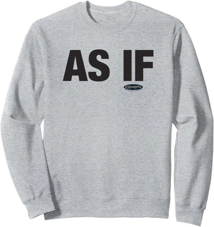 Clueless As If Black Block Letters Sweatshirt