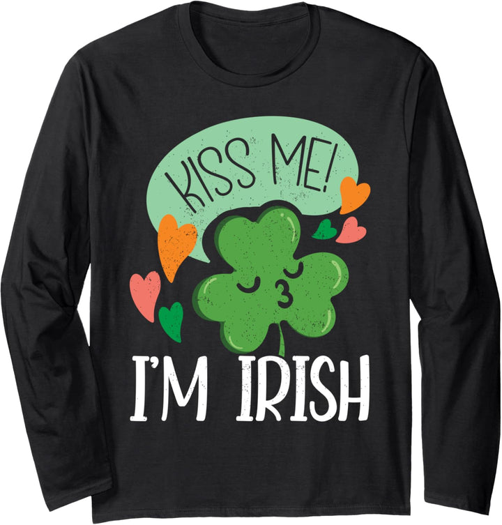 Kiss Me! I'm Irish | Shamrock Funny St. Patrick’s Day Langarmshirt