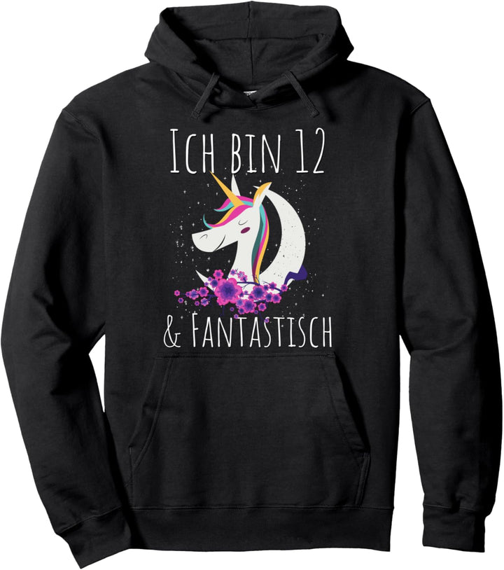 Ich bin 12 & Fantastisch Mädchen Einhorn Zwölfter Geburtstag Pullover Hoodie