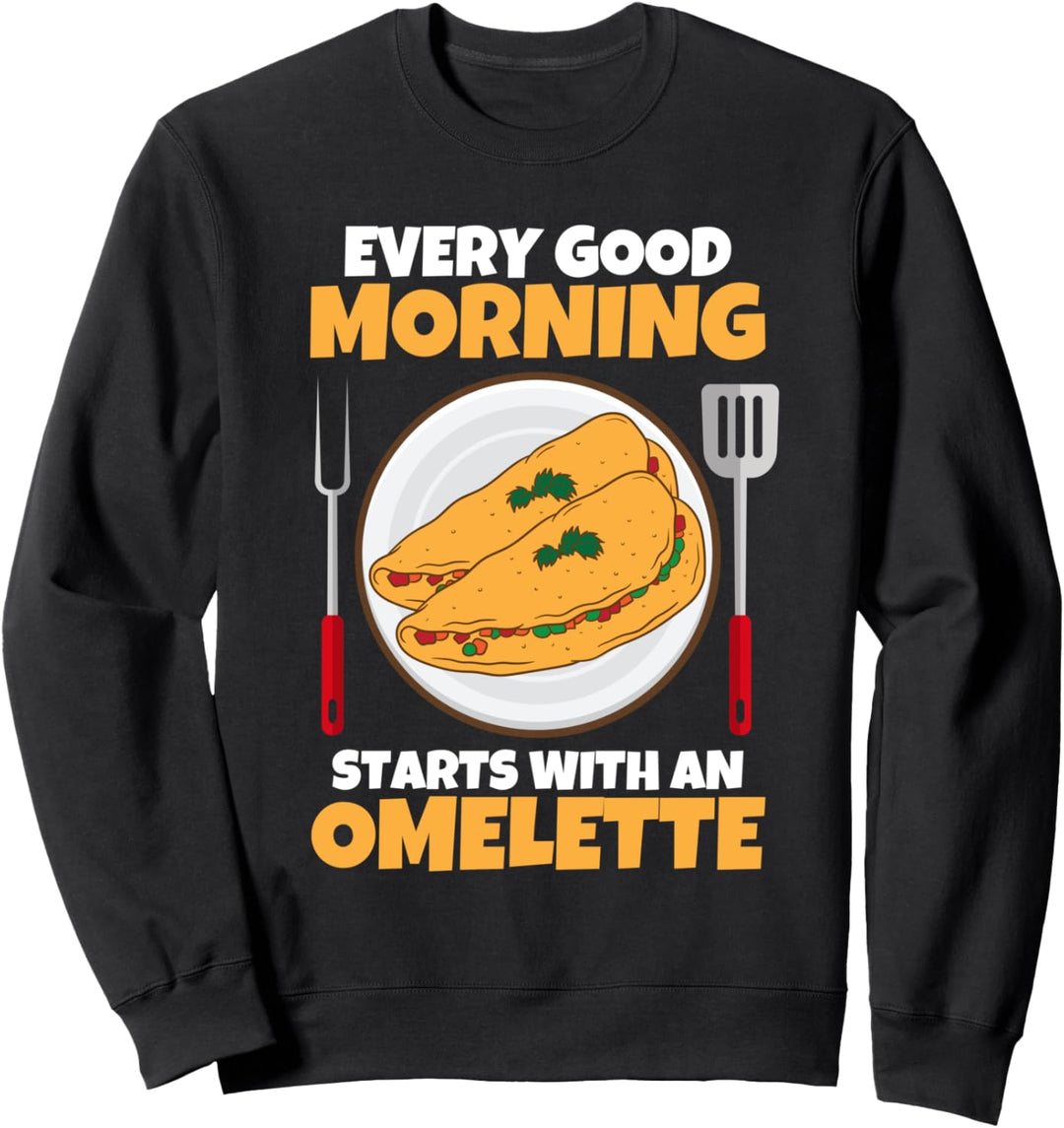 Lustig Jeder gute Morgen beginnt mit einem Omelett Sweatshirt