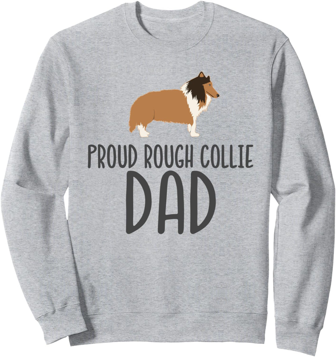 Collie Lover Proud Rough Collie Dad Sweatshirt