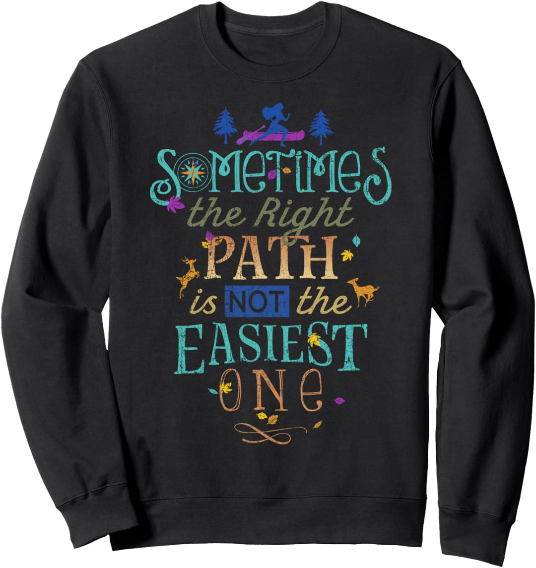 Disney Pocahontas Sometimes The Right Path Is Not Easiest Sweatshirt