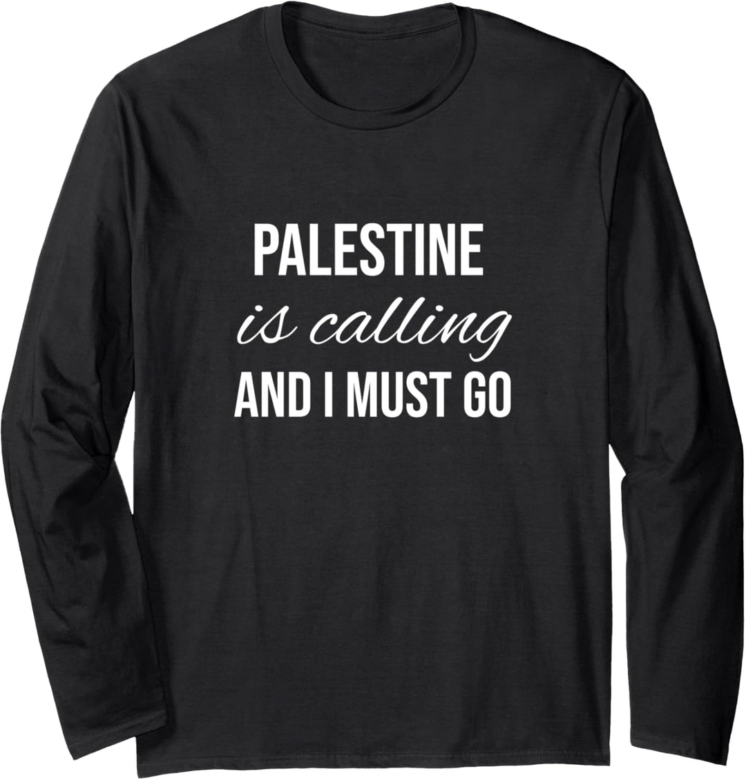 Palästine Is Calling And I Must Go Vacation Roots Palästine Langarmshirt