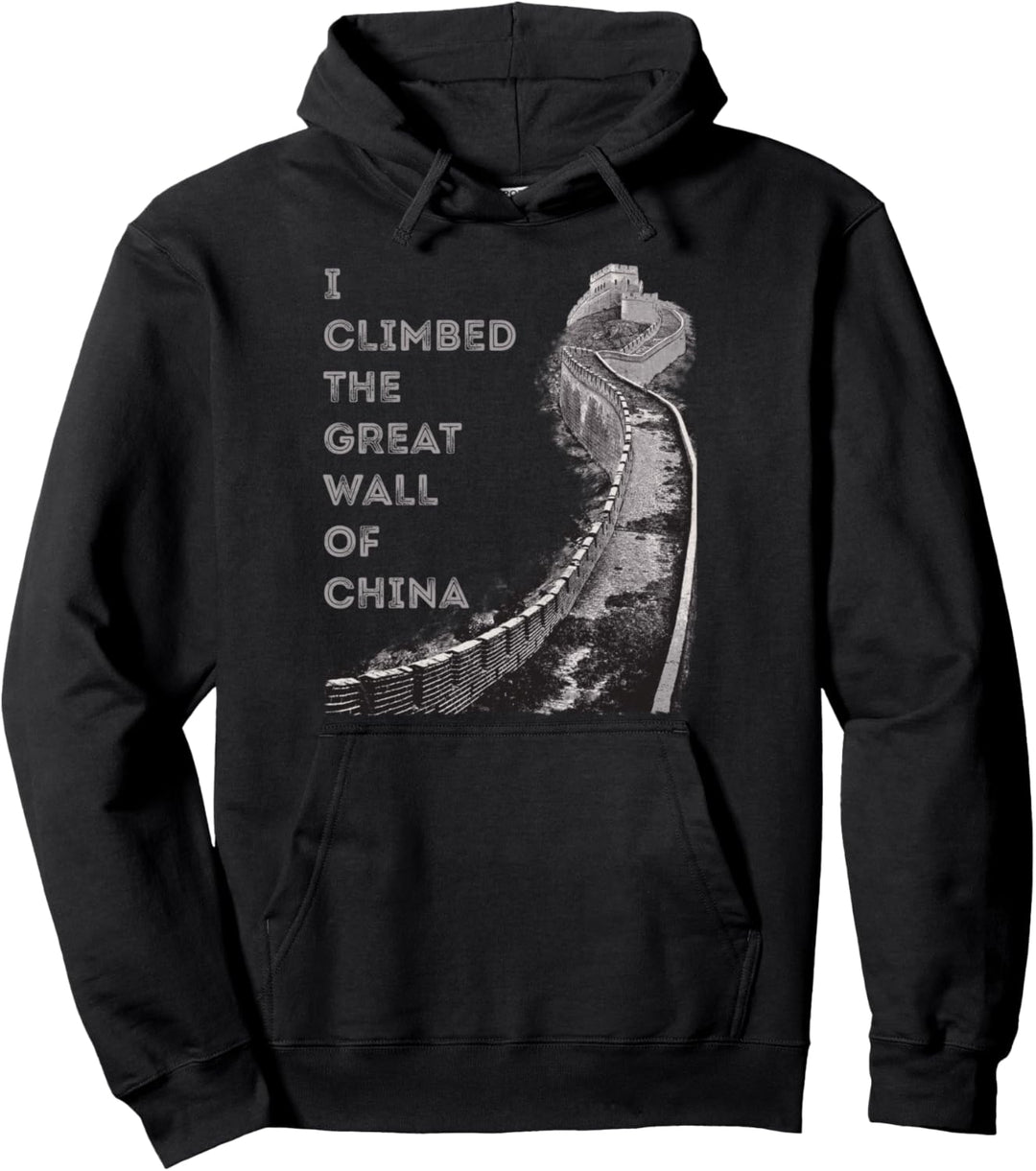 Ich habe die Chinesische Mauer bestiegen Pullover Hoodie