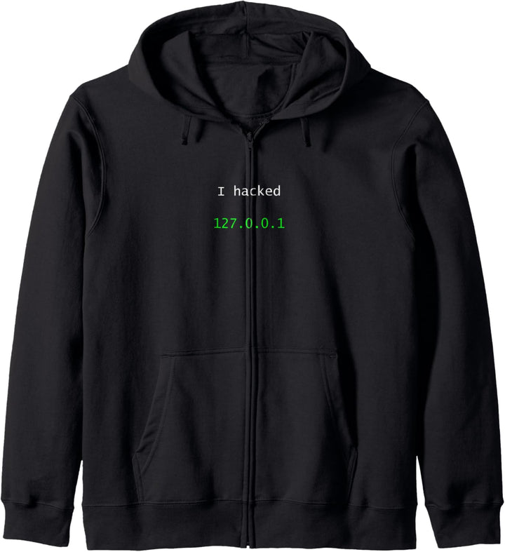 "I hacked 127.0.01" IPv4 localhost Home Funny Gift Kapuzenjacke