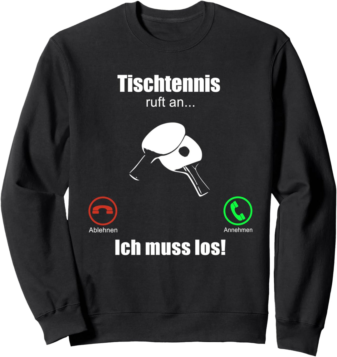 Tischtennis ruft an - lustiges Design Geburtstag Sweatshirt