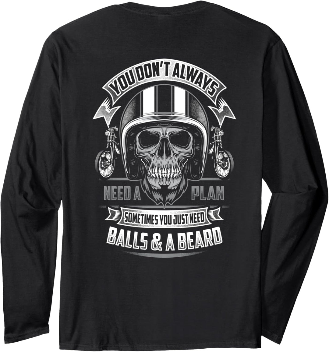 Don't Always Need Plan Balls Beard Biker Motorcycle Shirt Langarmshirt