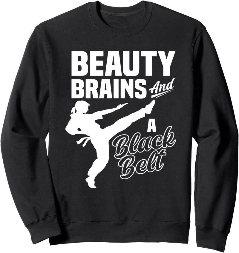 Beauty Brains und ein Black Belt Girls Lustiger Taekwondo Sweatshirt