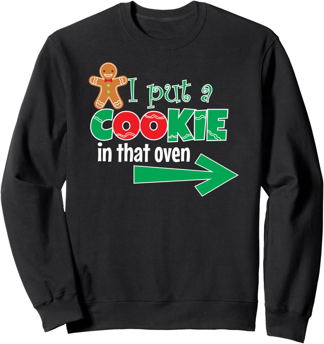 Cookie in That Oven Christmas Pregnancy Announcement Dad Sweatshirt