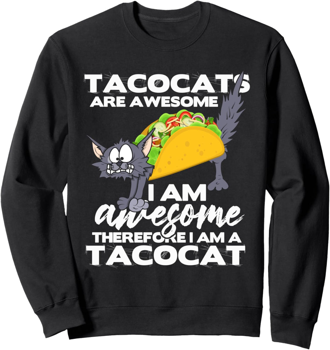 Tacocats sind fantastisch - Taco Cat Sweatshirt