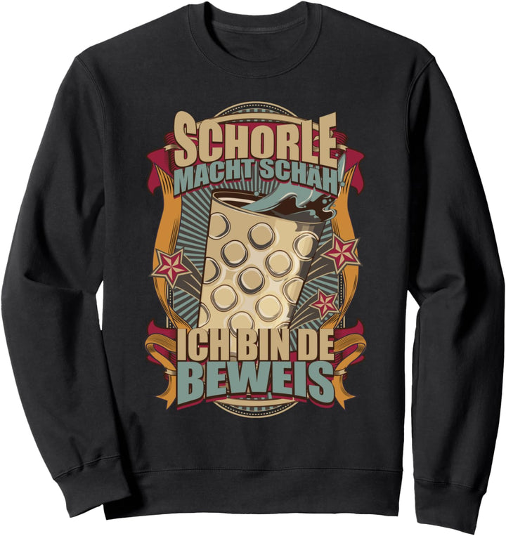 Schorle Macht Schä Pfalz Weinfest Pfälzer Geschenk Sweatshirt