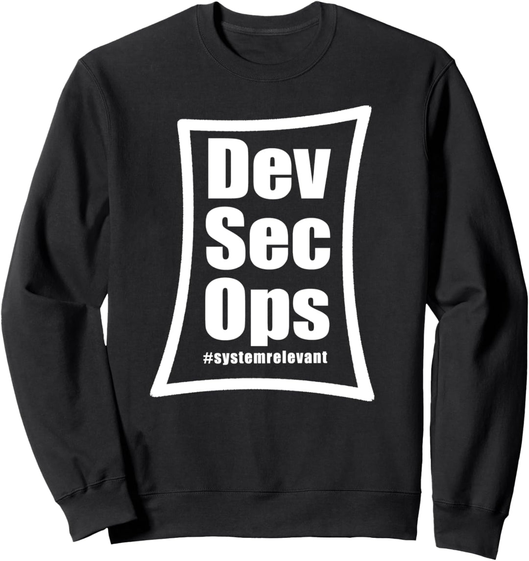 DevSecOps - Systemrelevant - Agiles Arbeiten Sweatshirt