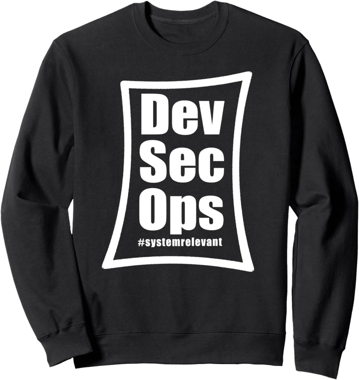 DevSecOps - Systemrelevant - Agiles Arbeiten Sweatshirt