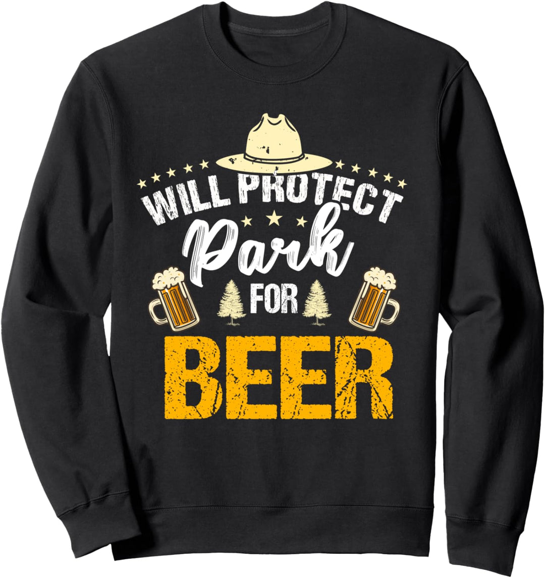 Will Protect Park For Beer | Funny Wildlife Preservation Sweatshirt