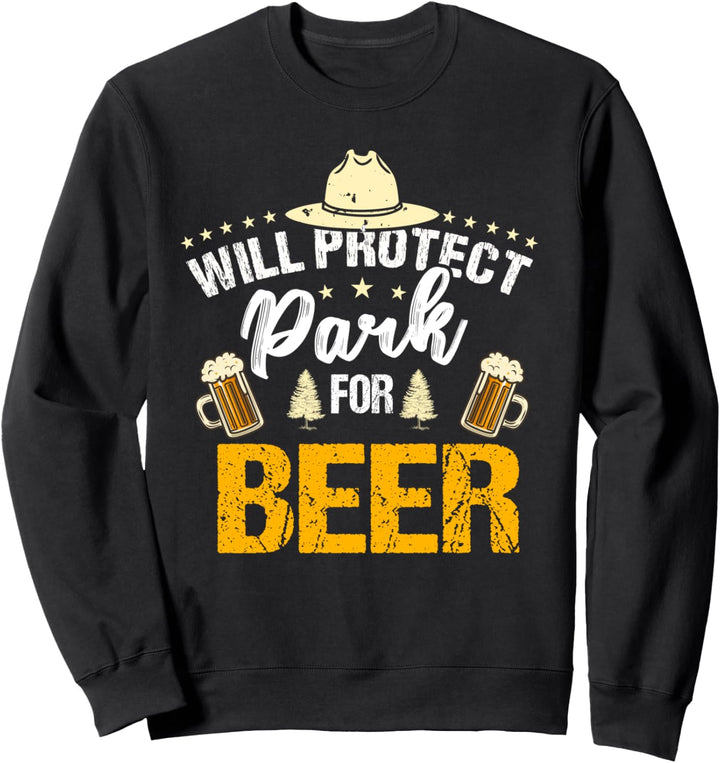Will Protect Park For Beer | Funny Wildlife Preservation Sweatshirt