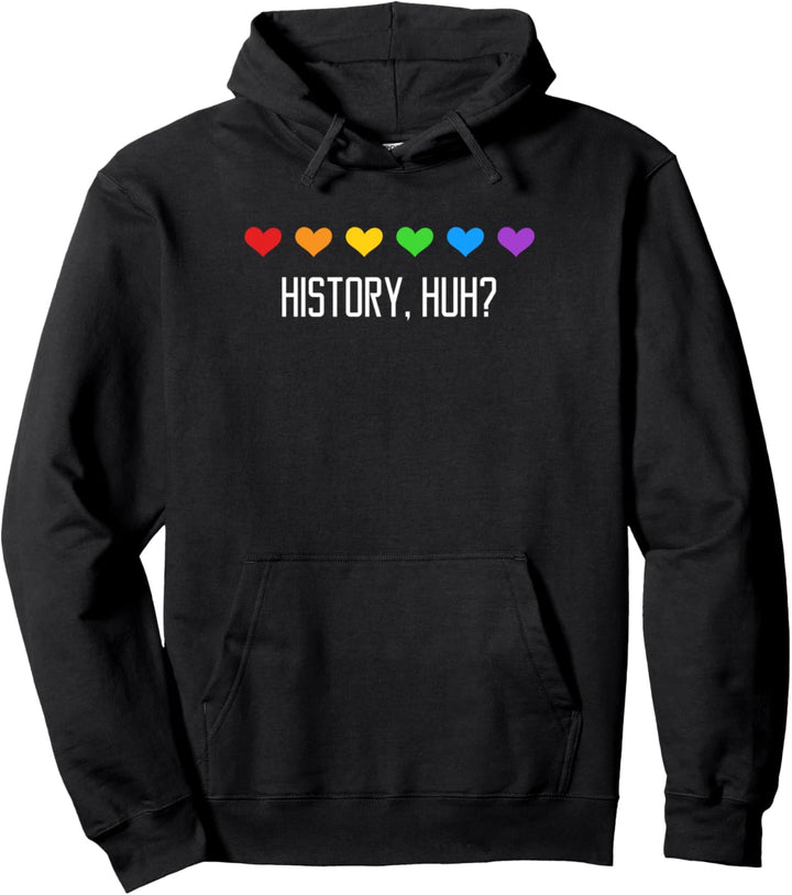 History, Huh? T-Shirt mit Regenbogenherzen LGBT RWRB Pullover Hoodie