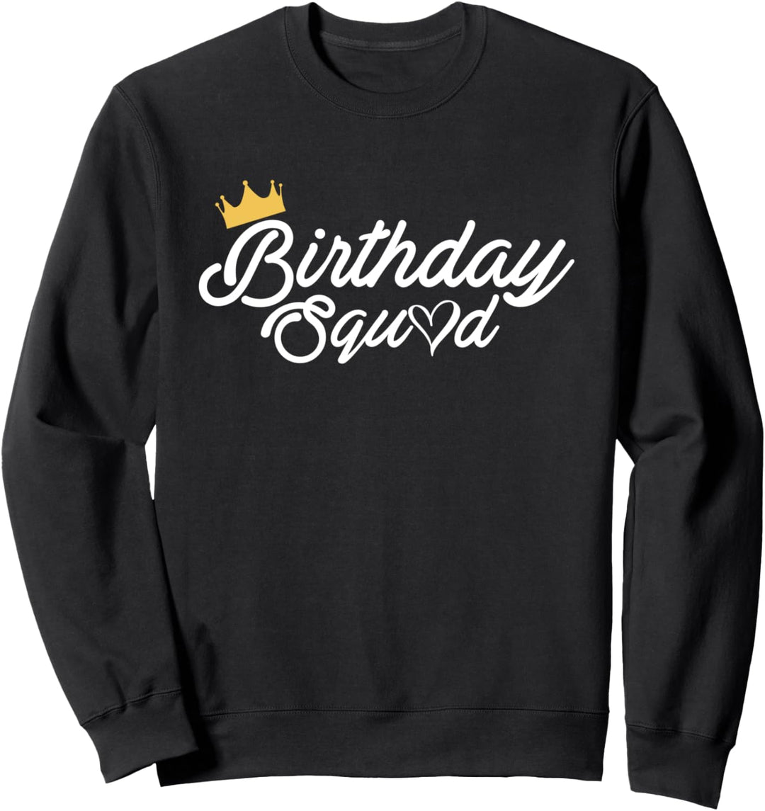 Birthday Squad Geburtstags Party Design Sweatshirt