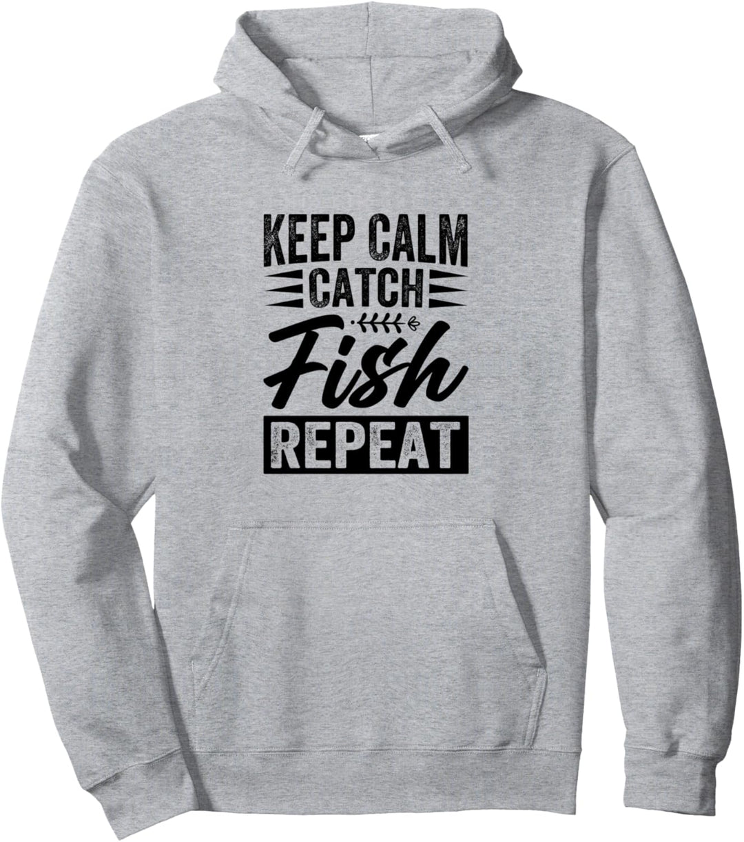 Keep Calm, Catch Fish, Repeat Pullover Hoodie