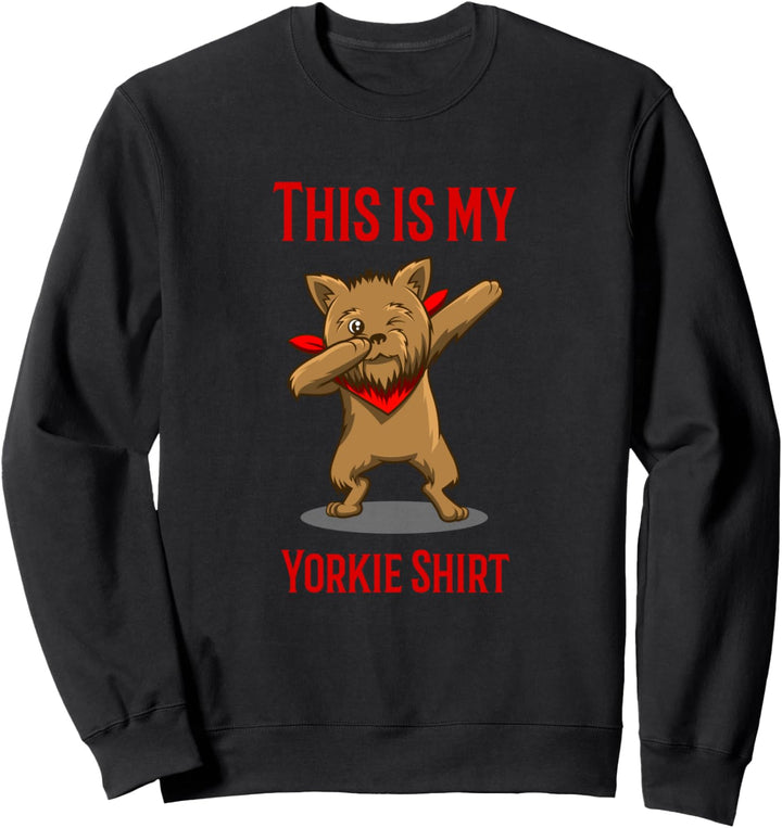 Das ist mein Yorkie Tanzender Yorkshire Terrier Sweatshirt