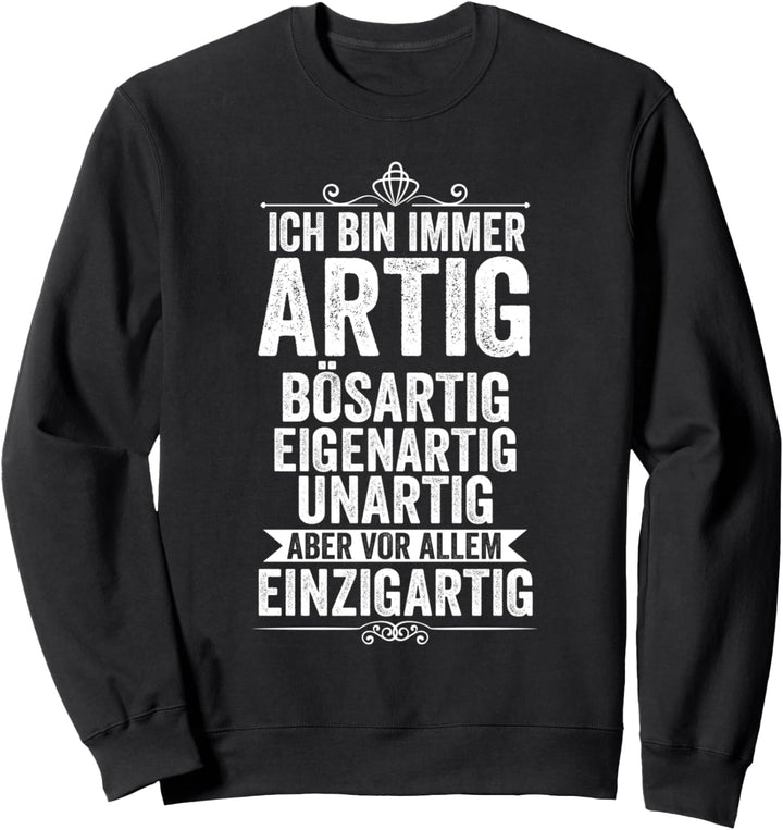 Ich Bin Immer Artig Sweatshirt
