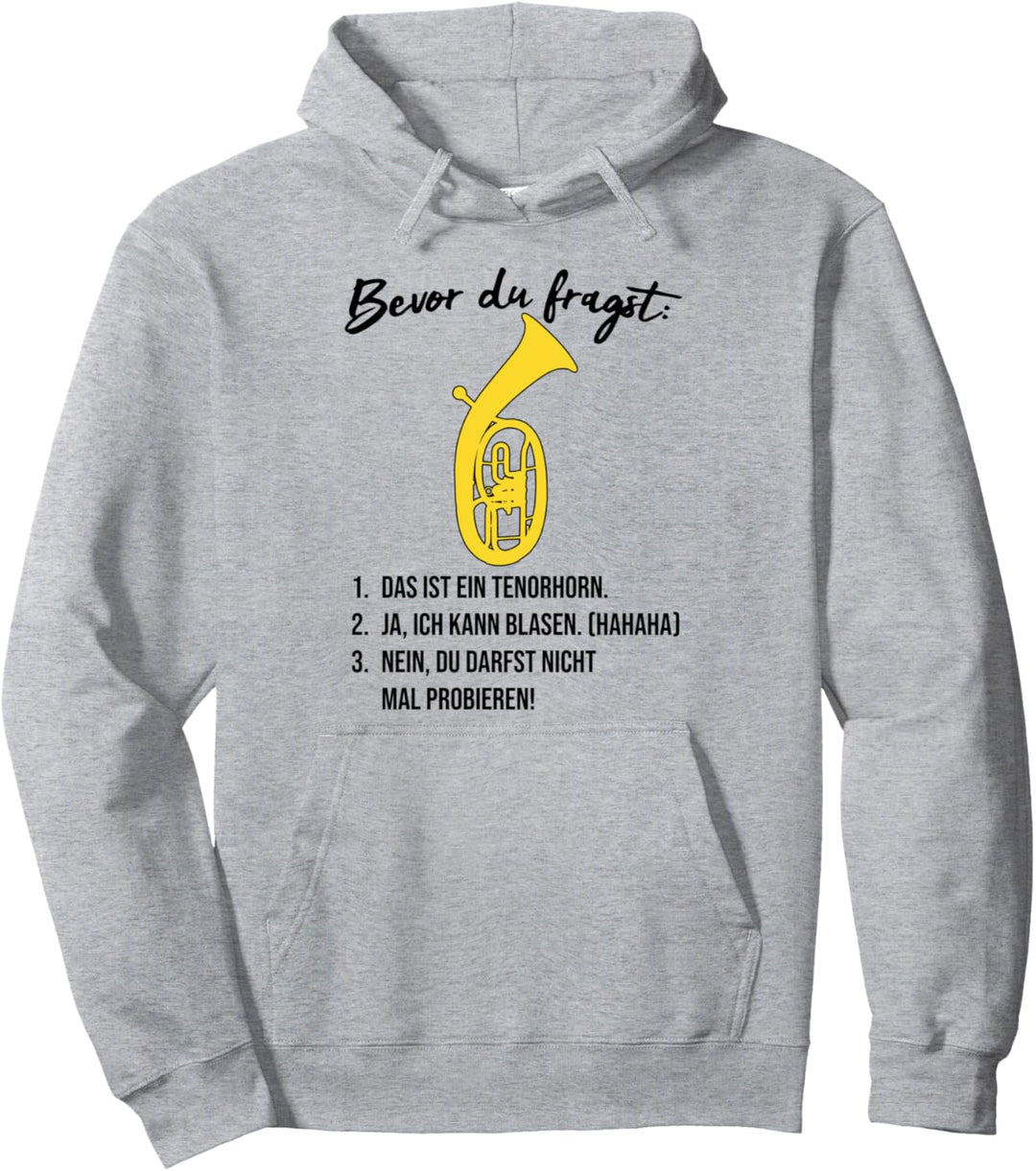 BEVOR DU FRAGST... - Blasmusik, Lustiges Tenorhorn Pullover Hoodie