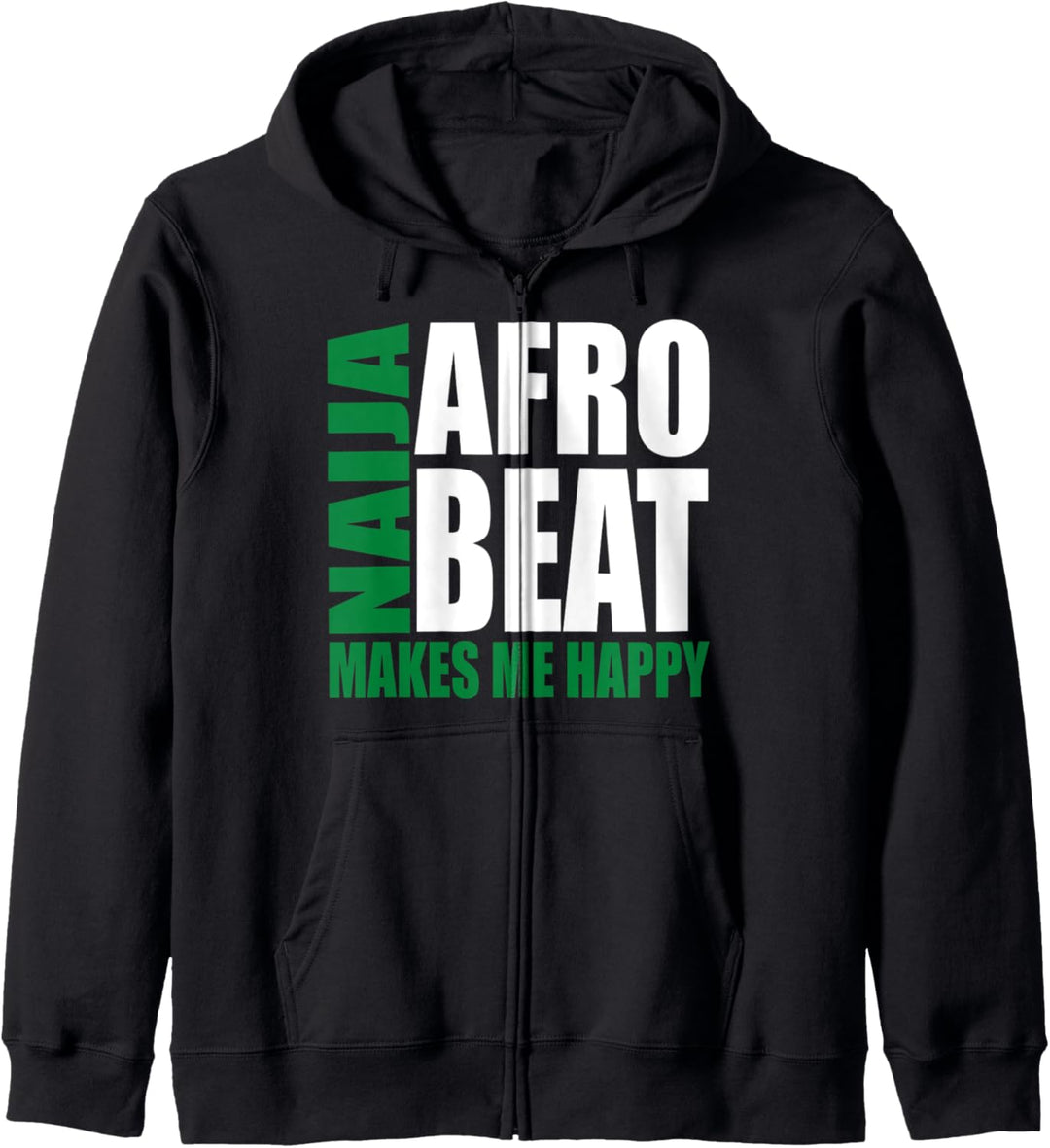 Storecastle: Naija Afrobeat Makes Me Happy Nigeria Kapuzenjacke