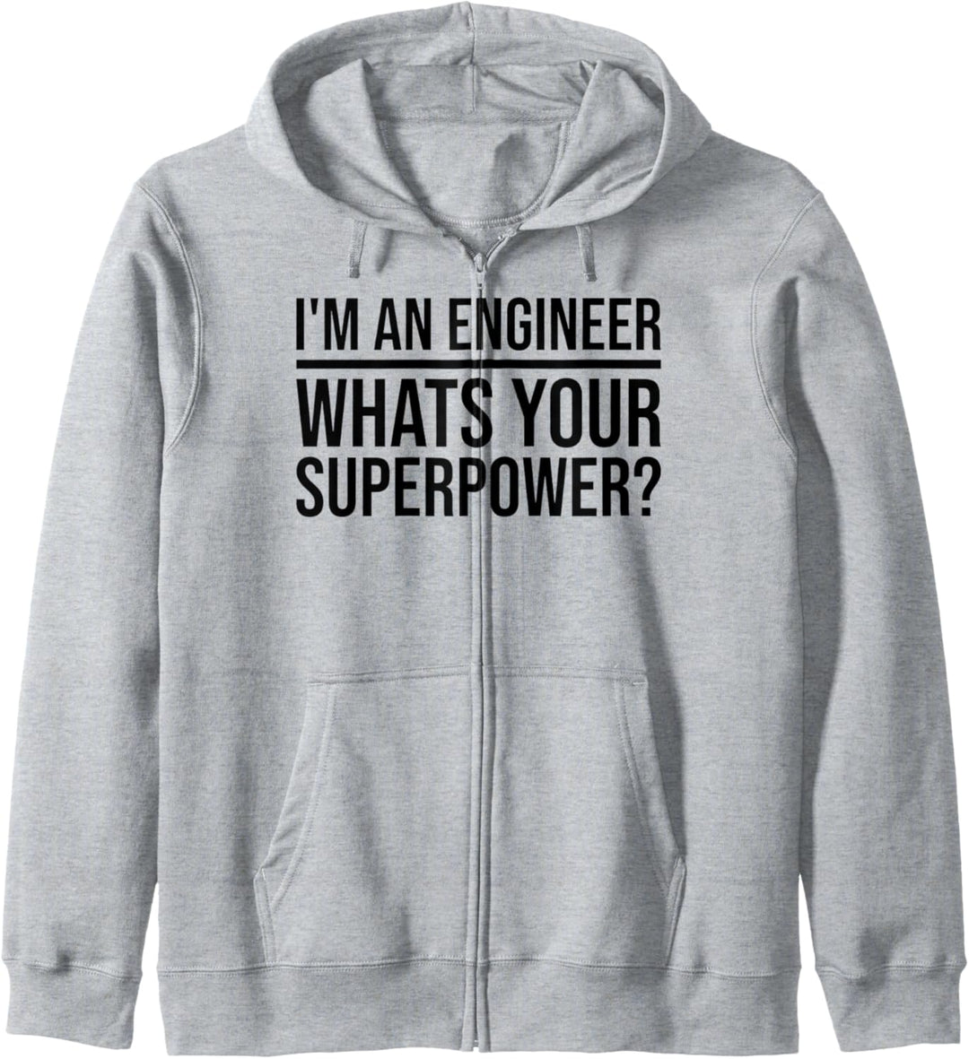 Ich bin ein Ingenieur, was ist deine Superkraft? Kapuzenjacke