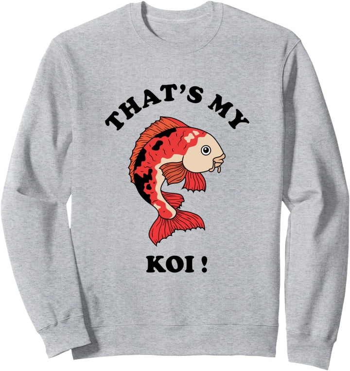 Das ist mein Koi - Lustiges Koi Karpfenangeln Sweatshirt