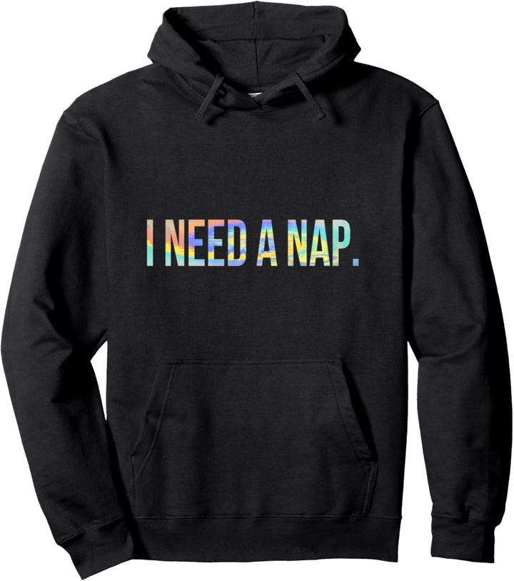I Need A Nap Napping Gag Lustiger Vintage Tie-Dye Pullover Hoodie