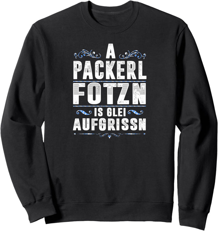 Bayern Packerl Fotzn Bayrischer Spruch Sweatshirt