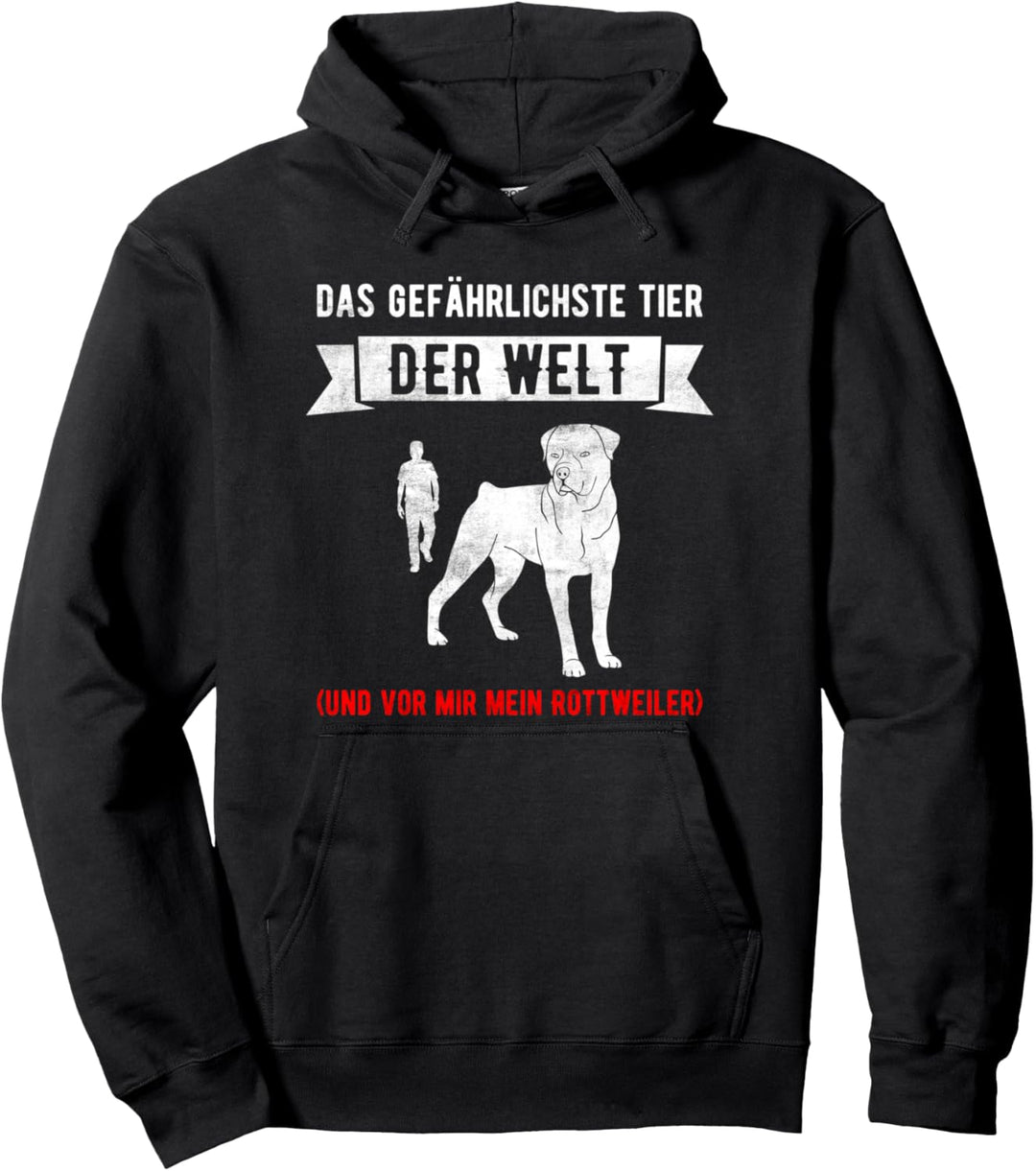 Rottweiler Hund Spruch Das gefährlichste Tier der Welt Pullover Hoodie