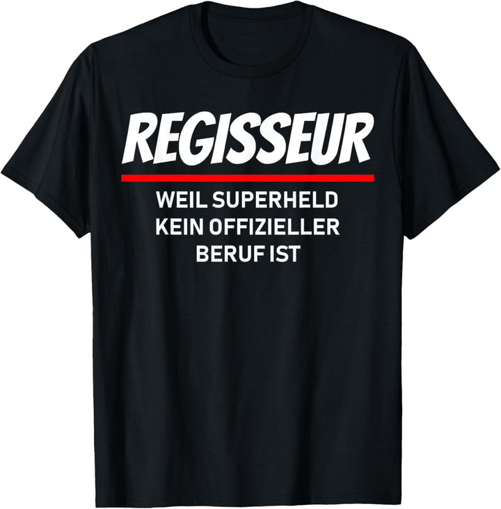 Herren Regisseur weil Superheld kein offizieller Beruf ist T-Shirt