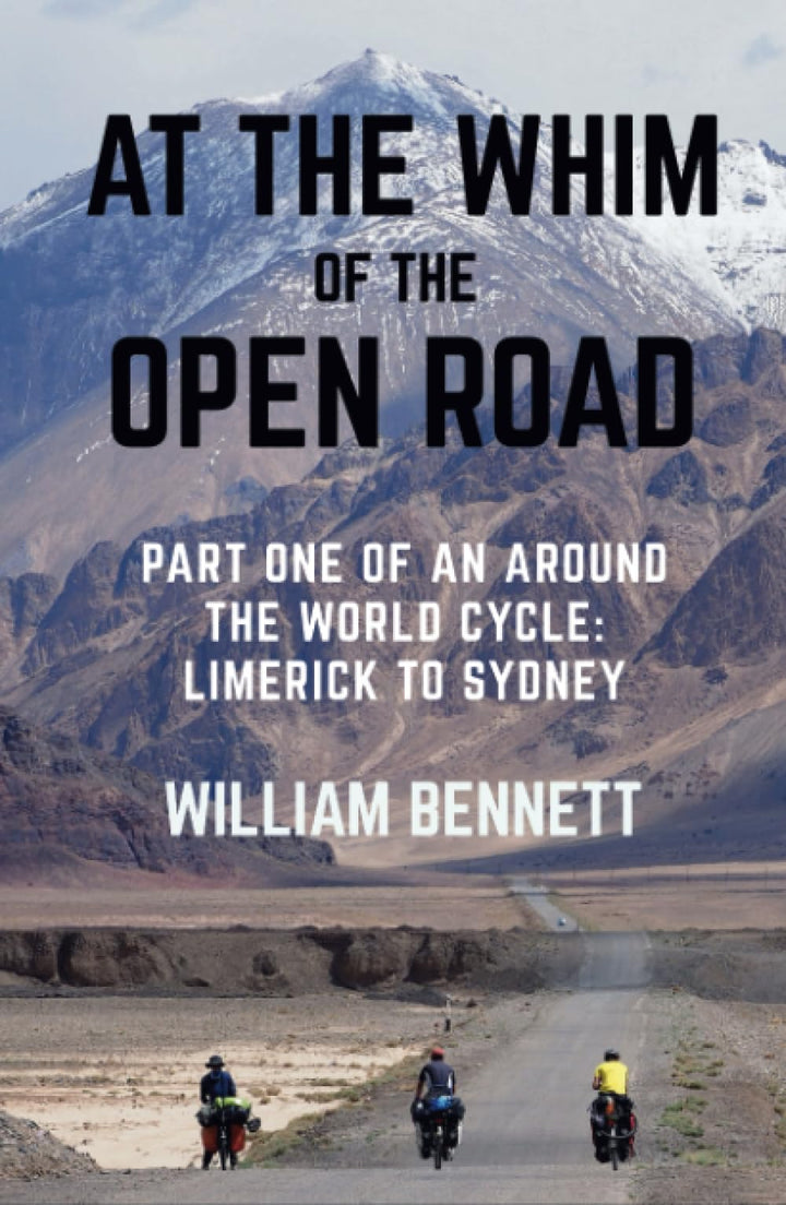At the Whim of the Open Road: Part One of an Around the World Cycle - Limerick to Sydney, Gebundenes