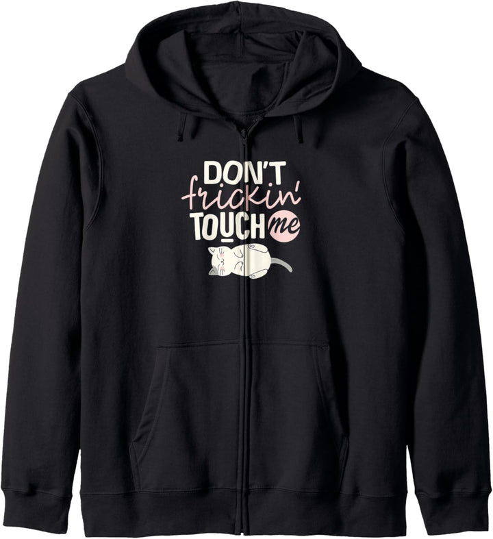 Funny cat lover Dont Touch me Cat Mom T Shirt Kapuzenjacke