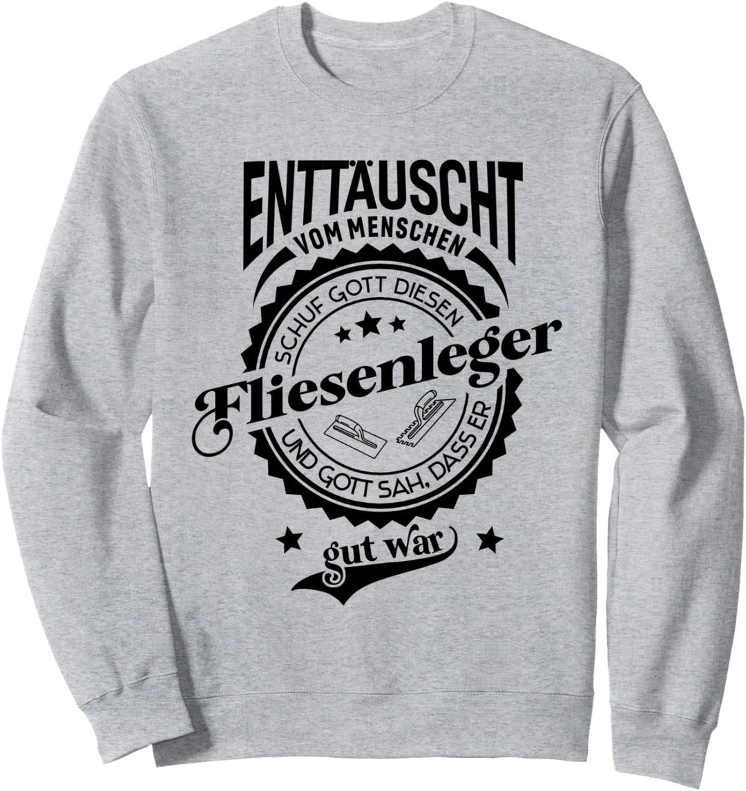 Lustiger Spruch für Beruf Fliesenleger Sweatshirt
