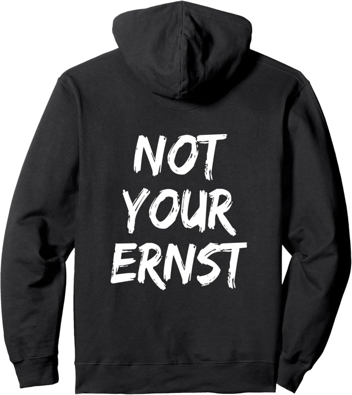 Not your ernst pullover - lustiger pullover - Not your ernst Pullover Hoodie