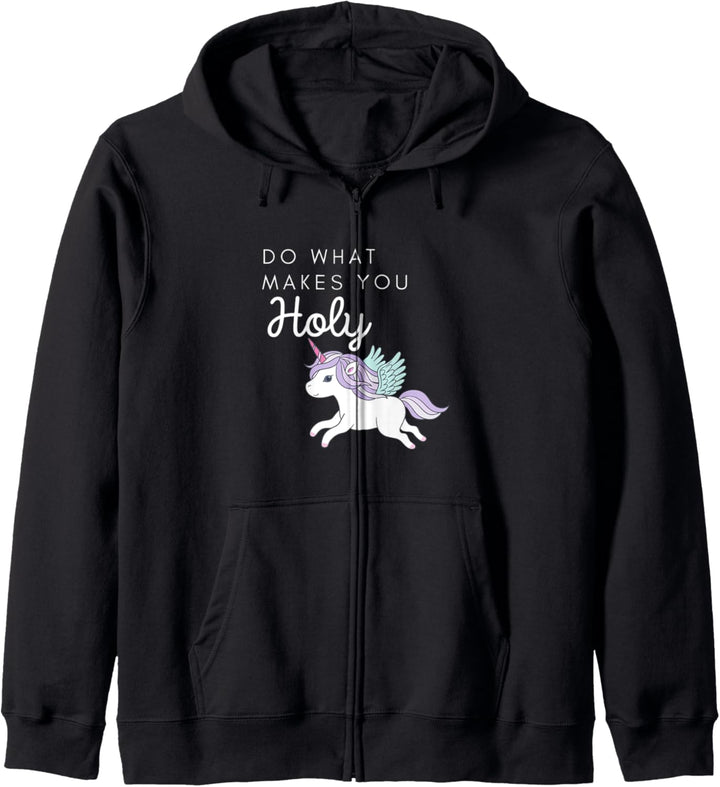 Funny Cute Do What Makes You Holy Pony Girl Women Saying Kapuzenjacke