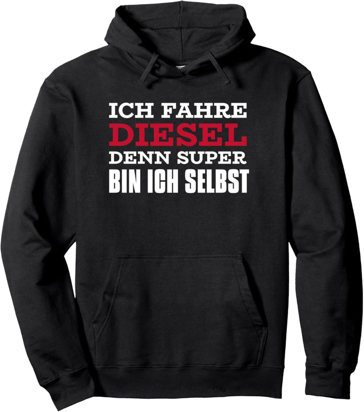 Ich Fahre Diesel denn super bin ich selbst. Geschenk TDI 4x4 Pullover Hoodie