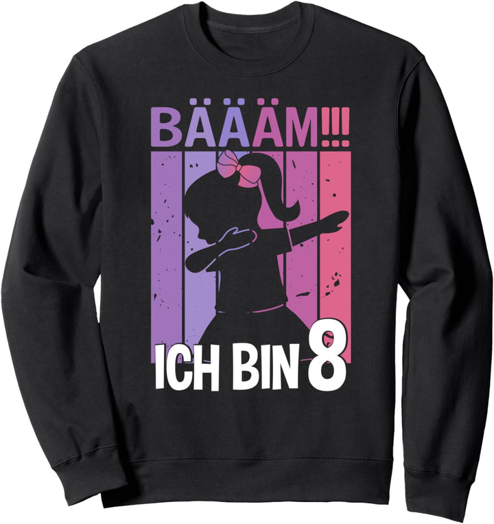 Mädchen Tanzen Bääm Ich bin 8 Jahre Dab Geburtstag Sweatshirt