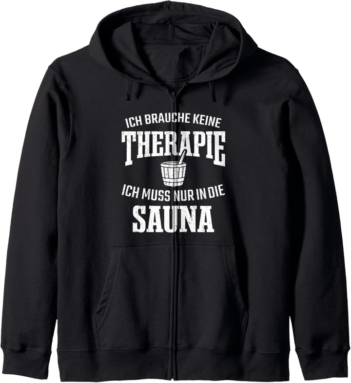 Saunagänger Wellness Therapie Ich Muss Nur In Die Sauna Kapuzenjacke