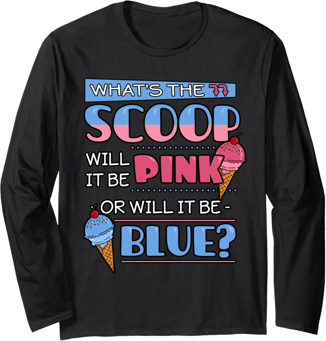 What's The Scoop Will It Be Pink Or Will It Be Blue Langarmshirt