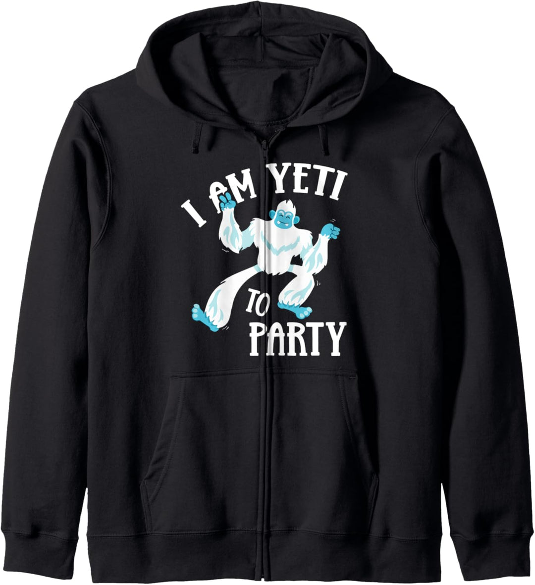 I Am Yeti To Party Funny Monster Saying Kapuzenjacke