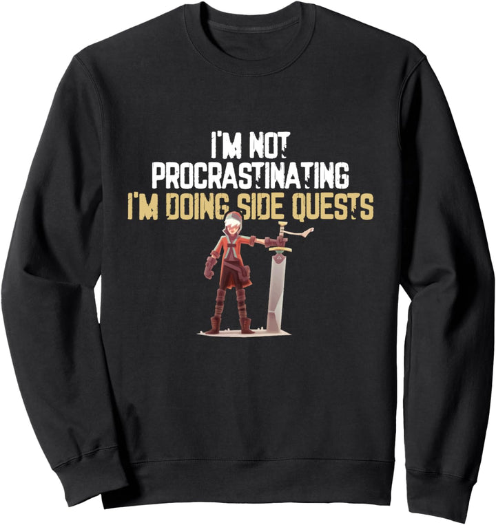 Ich zögere nicht Ich mache Nebenbeschäftigungen Sweatshirt