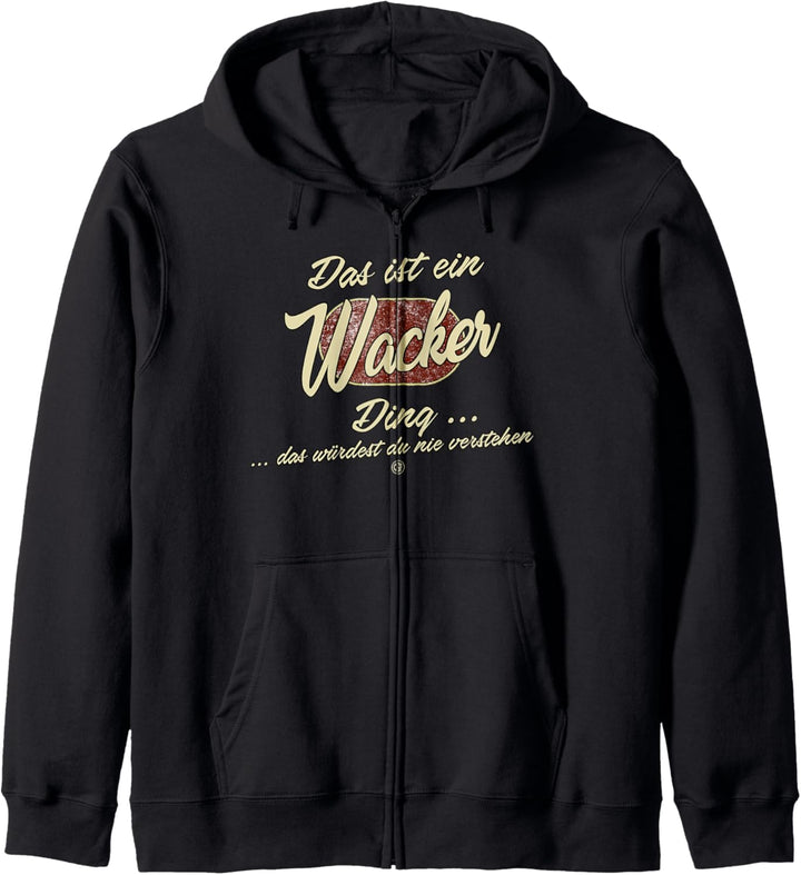 Das ist ein Wacker Ding - Lustiges Familie Wacker Kapuzenjacke